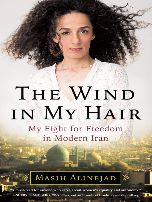 Title details for The Wind in My Hair by Masih Alinejad - Wait list
